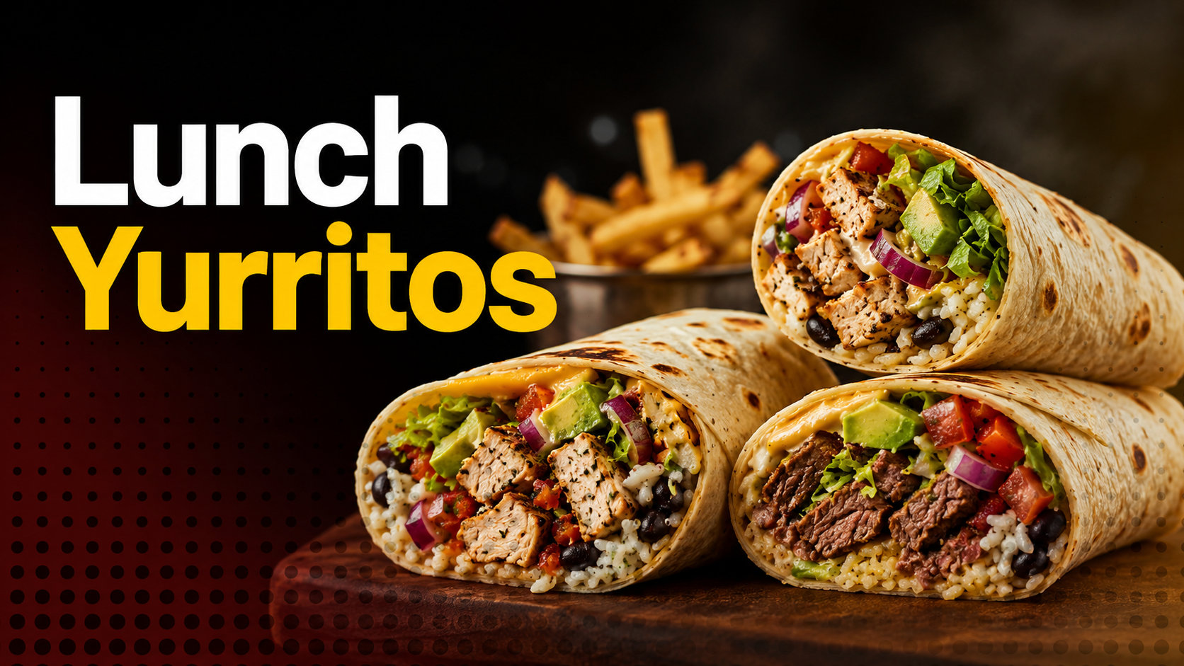 Yurritos Lunch